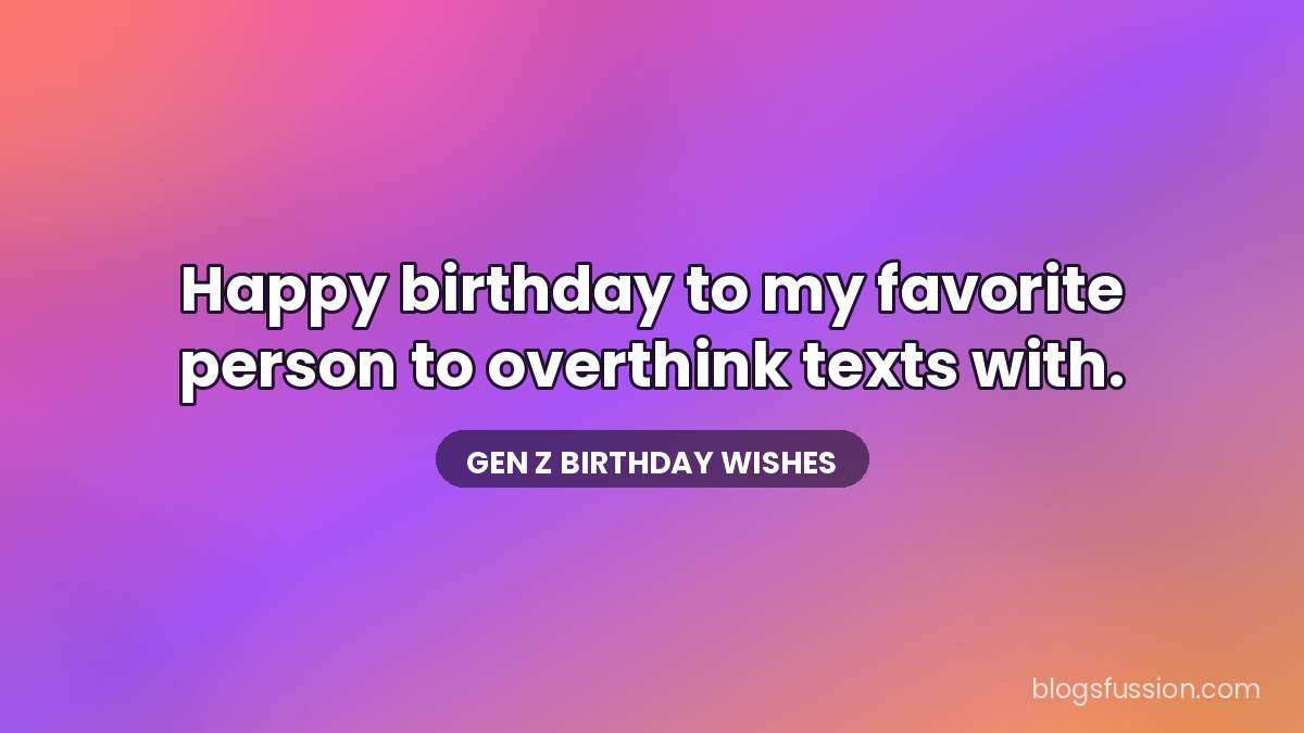 Gen Z happy birthday wishes quote card - funny birthday message